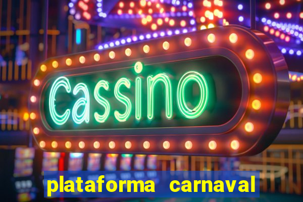 plataforma carnaval de ouro